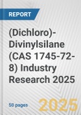 (Dichloro)-Divinylsilane (CAS 1745-72-8) Industry Research 2025: Global and Regional Market Trends 2019-2024 and Forecast to 2029- Product Image