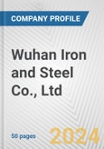 Wuhan Iron and Steel Co., Ltd. Fundamental Company Report Including Financial, SWOT, Competitors and Industry Analysis- Product Image