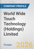 World Wide Touch Technology (Holdings) Limited Fundamental Company Report Including Financial, SWOT, Competitors and Industry Analysis- Product Image