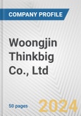 Woongjin Thinkbig Co., Ltd. Fundamental Company Report Including Financial, SWOT, Competitors and Industry Analysis- Product Image