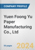 Yuen Foong Yu Paper Manufacturing Co., Ltd. Fundamental Company Report Including Financial, SWOT, Competitors and Industry Analysis- Product Image