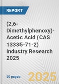 (2,6-Dimethylphenoxy)-Acetic Acid (CAS 13335-71-2) Industry Research 2025: Global and Regional Market Trends 2019-2024 and Forecast to 2029- Product Image