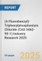 (4-Fluorobenzyl)-Triphenylphosphonium Chloride (CAS 3462-95-1) Industry Research 2025: Global and Regional Market Trends 2019-2024 and Forecast to 2029 - Product Thumbnail Image