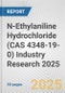 N-Ethylaniline Hydrochloride (CAS 4348-19-0) Industry Research 2025: Global and Regional Market Trends 2019-2024 and Forecast to 2029 - Product Image