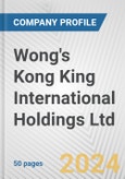 Wong's Kong King International Holdings Ltd. Fundamental Company Report Including Financial, SWOT, Competitors and Industry Analysis- Product Image