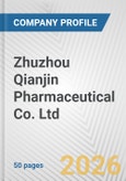 Zhuzhou Qianjin Pharmaceutical Co. Ltd. Fundamental Company Report Including Financial, SWOT, Competitors and Industry Analysis- Product Image