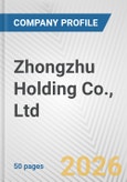 Zhongzhu Holding Co., Ltd. Fundamental Company Report Including Financial, SWOT, Competitors and Industry Analysis- Product Image