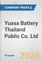 Yuasa Battery Thailand Public Co. Ltd. Fundamental Company Report Including Financial, SWOT, Competitors and Industry Analysis - Product Thumbnail Image