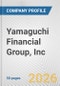 Yamaguchi Financial Group, Inc. Fundamental Company Report Including Financial, SWOT, Competitors and Industry Analysis - Product Thumbnail Image