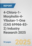 4-Chloro-1-Morpholin-4-Ylbutan-1-One (CAS 69966-83-2) Industry Research 2025: Global and Regional Market Trends 2019-2024 and Forecast to 2029- Product Image