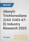 (Nonyl)-Trichlorosilane (CAS 5283-67-0) Industry Research 2025: Global and Regional Market Trends 2019-2024 and Forecast to 2029 - Product Thumbnail Image