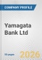 Yamagata Bank Ltd. Fundamental Company Report Including Financial, SWOT, Competitors and Industry Analysis - Product Thumbnail Image