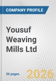 Yousuf Weaving Mills Ltd. Fundamental Company Report Including Financial, SWOT, Competitors and Industry Analysis- Product Image