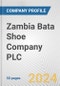 Zambia Bata Shoe Company PLC Fundamental Company Report Including Financial, SWOT, Competitors and Industry Analysis - Product Thumbnail Image