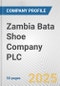 Zambia Bata Shoe Company PLC Fundamental Company Report Including Financial, SWOT, Competitors and Industry Analysis - Product Thumbnail Image