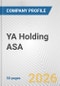 YA Holding ASA Fundamental Company Report Including Financial, SWOT, Competitors and Industry Analysis - Product Thumbnail Image