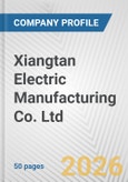 Xiangtan Electric Manufacturing Co. Ltd. Fundamental Company Report Including Financial, SWOT, Competitors and Industry Analysis- Product Image