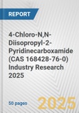 4-Chloro-N,N-Diisopropyl-2-Pyridinecarboxamide (CAS 168428-76-0) Industry Research 2025: Global and Regional Market Trends 2019-2024 and Forecast to 2029- Product Image