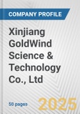 Xinjiang GoldWind Science & Technology Co., Ltd. Fundamental Company Report Including Financial, SWOT, Competitors and Industry Analysis- Product Image