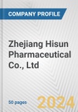 Zhejiang Hisun Pharmaceutical Co., Ltd. Fundamental Company Report Including Financial, SWOT, Competitors and Industry Analysis- Product Image