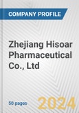 Zhejiang Hisoar Pharmaceutical Co., Ltd. Fundamental Company Report Including Financial, SWOT, Competitors and Industry Analysis- Product Image