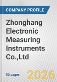 Zhonghang Electronic Measuring Instruments Co.,Ltd. Fundamental Company Report Including Financial, SWOT, Competitors and Industry Analysis- Product Image