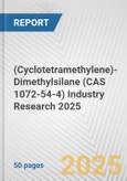 (Cyclotetramethylene)-Dimethylsilane (CAS 1072-54-4) Industry Research 2025: Global and Regional Market Trends 2019-2024 and Forecast to 2029- Product Image