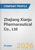 Zhejiang Xianju Pharmaceutical Co., Ltd. Fundamental Company Report Including Financial, SWOT, Competitors and Industry Analysis- Product Image