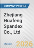 Zhejiang Huafeng Spandex Co., Ltd Fundamental Company Report Including Financial, SWOT, Competitors and Industry Analysis- Product Image