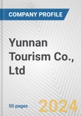 Yunnan Tourism Co., Ltd. Fundamental Company Report Including Financial, SWOT, Competitors and Industry Analysis- Product Image