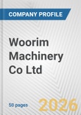 Woorim Machinery Co Ltd Fundamental Company Report Including Financial, SWOT, Competitors and Industry Analysis- Product Image