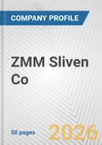 ZMM Sliven Co. Fundamental Company Report Including Financial, SWOT, Competitors and Industry Analysis- Product Image