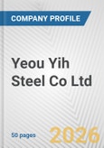 Yeou Yih Steel Co Ltd Fundamental Company Report Including Financial, SWOT, Competitors and Industry Analysis- Product Image