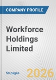 Workforce Holdings Limited Fundamental Company Report Including Financial, SWOT, Competitors and Industry Analysis- Product Image