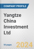 Yangtze China Investment Ltd. Fundamental Company Report Including Financial, SWOT, Competitors and Industry Analysis- Product Image