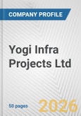 Yogi Infra Projects Ltd Fundamental Company Report Including Financial, SWOT, Competitors and Industry Analysis- Product Image
