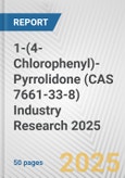 1-(4-Chlorophenyl)-Pyrrolidone (CAS 7661-33-8) Industry Research 2025: Global and Regional Market Trends 2019-2024 and Forecast to 2029- Product Image