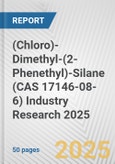 (Chloro)-Dimethyl-(2-Phenethyl)-Silane (CAS 17146-08-6) Industry Research 2025: Global and Regional Market Trends 2019-2024 and Forecast to 2029- Product Image