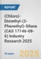 (Chloro)-Dimethyl-(2-Phenethyl)-Silane (CAS 17146-08-6) Industry Research 2025: Global and Regional Market Trends 2019-2024 and Forecast to 2029 - Product Thumbnail Image