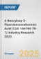 4-Benzyloxy-2-Fluorobenzeneboronic Acid (CAS 166744-78-1) Industry Research 2025: Global and Regional Market Trends 2019-2024 and Forecast to 2029 - Product Image