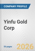 Yinfu Gold Corp. Fundamental Company Report Including Financial, SWOT, Competitors and Industry Analysis- Product Image