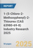 1-(5-Chloro-2-Methoxyphenyl)-2-Thiourea (CAS 63980-69-8) Industry Research 2025: Global and Regional Market Trends 2019-2024 and Forecast to 2029- Product Image