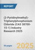 (2-Pyridinylmethyl)-Triphenylphosphonium Chloride (CAS 38700-15-1) Industry Research 2025: Global and Regional Market Trends 2019-2024 and Forecast to 2029- Product Image