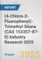 (4-Chloro-2-Fluorophenyl)-Trimethyl Silane (CAS 153357-87-0) Industry Research 2025: Global and Regional Market Trends 2019-2024 and Forecast to 2029 - Product Thumbnail Image