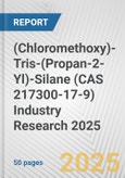 (Chloromethoxy)-Tris-(Propan-2-Yl)-Silane (CAS 217300-17-9) Industry Research 2025: Global and Regional Market Trends 2019-2024 and Forecast to 2029- Product Image