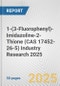 1-(3-Fluorophenyl)-Imidazoline-2-Thione (CAS 17452-26-5) Industry Research 2025: Global and Regional Market Trends 2019-2024 and Forecast to 2029 - Product Image