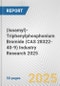 (Isoamyl)-Triphenylphosphonium Bromide (CAS 28322-40-9) Industry Research 2025: Global and Regional Market Trends 2019-2024 and Forecast to 2029 - Product Image