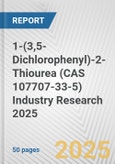 1-(3,5-Dichlorophenyl)-2-Thiourea (CAS 107707-33-5) Industry Research 2025: Global and Regional Market Trends 2019-2024 and Forecast to 2029- Product Image