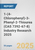 1-(4-Chlorophenyl)-3-Phenyl-2-Thiourea (CAS 7392-67-8) Industry Research 2025: Global and Regional Market Trends 2019-2024 and Forecast to 2029- Product Image