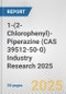 1-(2-Chlorophenyl)-Piperazine (CAS 39512-50-0) Industry Research 2025: Global and Regional Market Trends 2019-2024 and Forecast to 2029 - Product Thumbnail Image